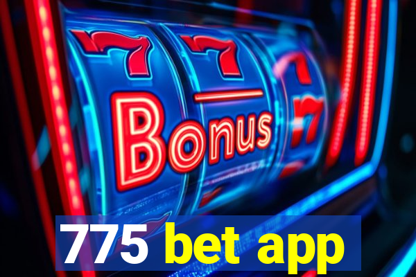 775 bet app